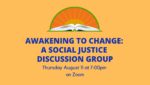 Awakening to Change: A Social Justice Discussion Group