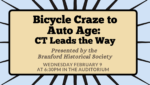 Bicycle Craze to Auto Age: CT Leads the Way: Presented by the Branford Historical Society