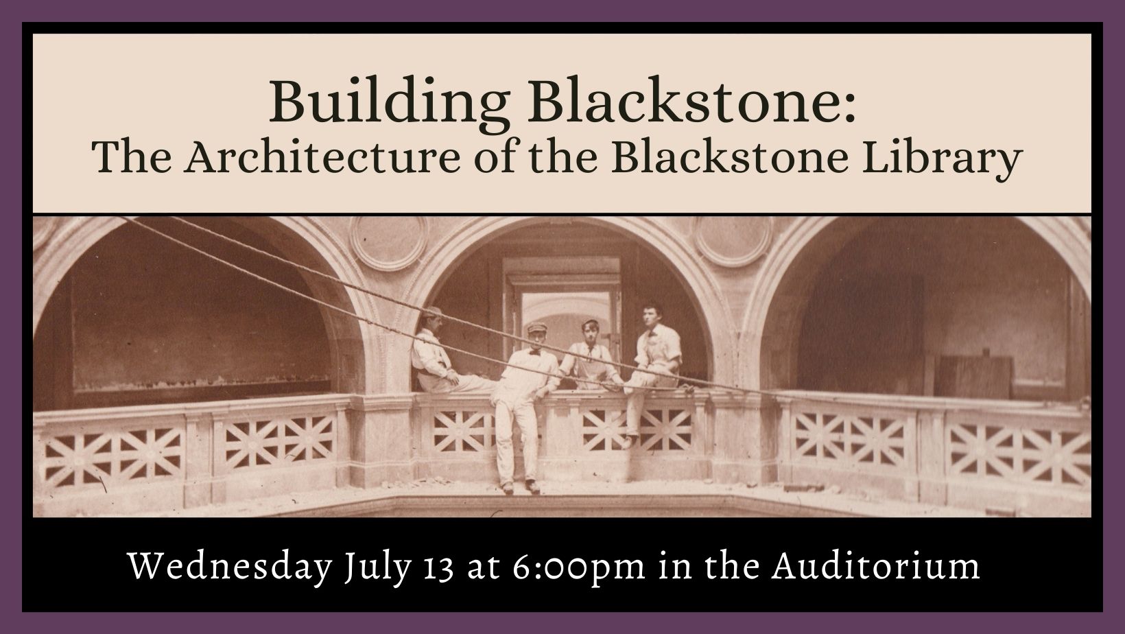 Building Blackstone: The Architecture of the Blackstone Library