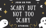 Scary (but not-too-scary) Stories to Tell in the Dark - with Ann Shapiro