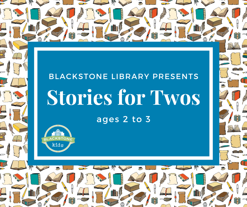 Tuesdays are for Twos! Storytime for ages 2-3