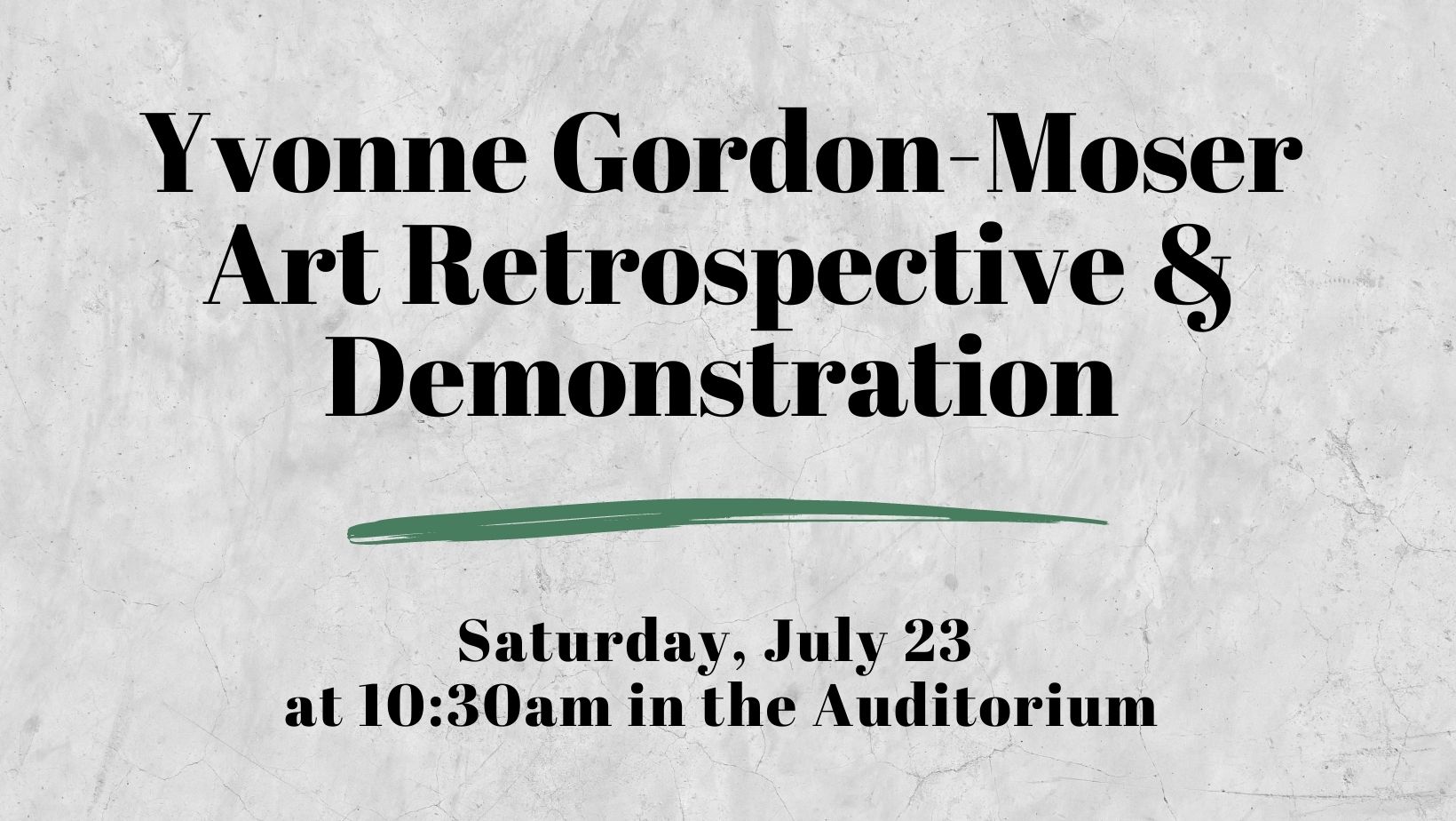 Yvonne Gordon-Moser Art Retrospective & Demonstration